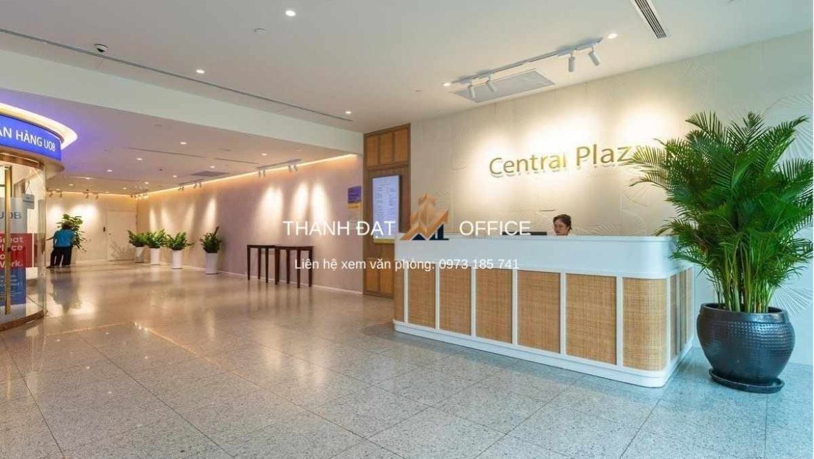 Sảnh văn phòng Central Plaza – Không gian tiếp đón khách hàng ấn tượng, thể hiện đẳng cấp và phong cách chuyên nghiệp.